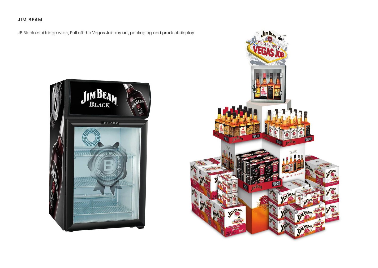 Jim Beam — JB Black mini fridge wrap, Pull off the Vegas Job key art, packaging and product display